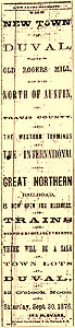 Newspaper advertisement for the sale of lots in Duval, as promoted by one of the early railroads in the area. The town never developed as intended, perhaps overshadowed by activity in Round Rock.